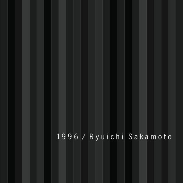 坂本龙一 – 1996 (Re-Mastered)(16Bit-44.1kHz)-OppsUpro音乐帝国