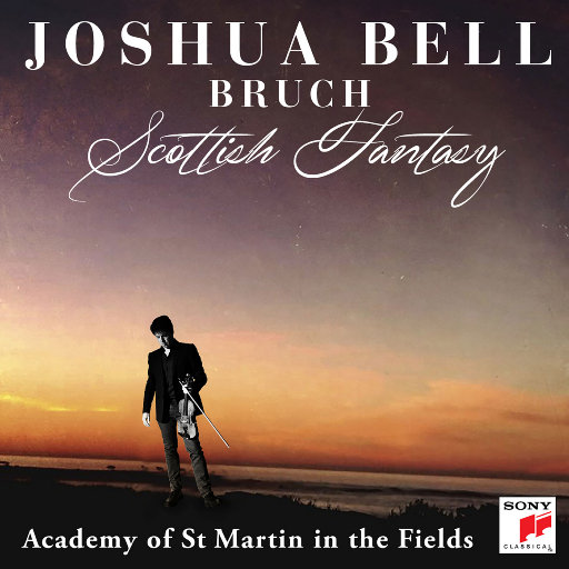 Joshua Bell – 布鲁赫: 苏格兰幻想曲, Op. 46 / g小调小提琴第一协奏曲, Op. 26-OppsUpro音乐帝国