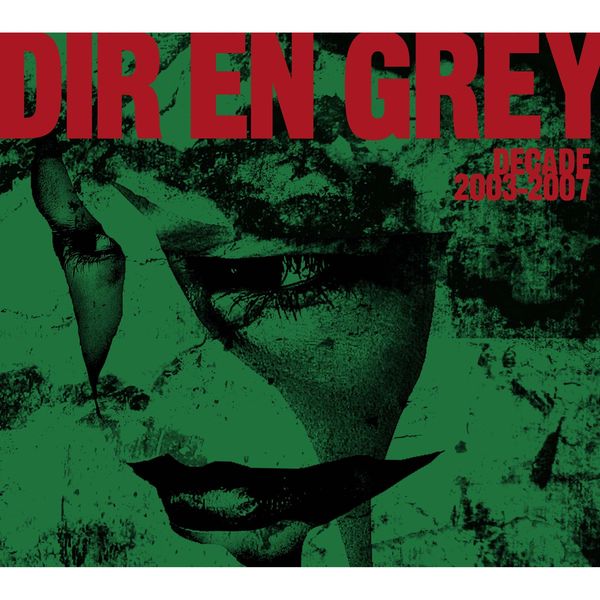 Dir En Grey – DECADE 2003-2007(16Bit-44.1kHz)-OppsUpro音乐帝国
