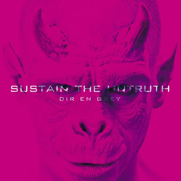 Dir En Grey – SUSTAIN THE UNTRUTH(16Bit-44.1kHz)-OppsUpro音乐帝国