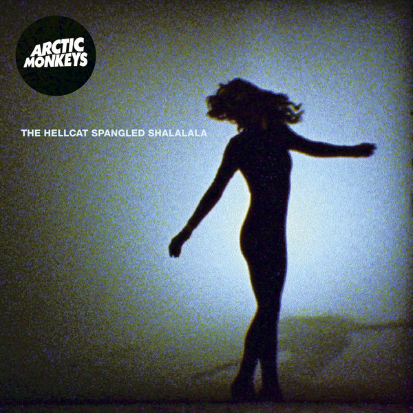Arctic Monkeys – The Hellcat Spangled Shalalala(16Bit-44.1kHz)-OppsUpro音乐帝国