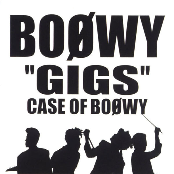 BOØWY – Gigs Case Of Boowy (Live)(16Bit-44.1kHz)-OppsUpro音乐帝国