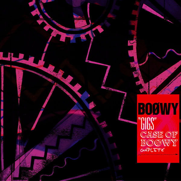 BOØWY – Gigs Case Of Boowy Complete (Live From Gigs Case Of Boowy 1987)(16Bit-44.1kHz)-OppsUpro音乐帝国