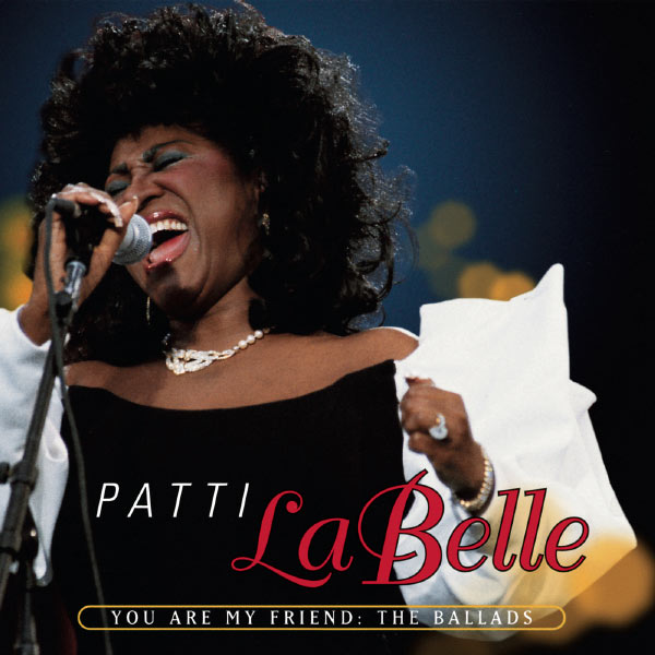 Patti LaBelle – You Are My Friend The Ballads(16Bit-44.1kHz)-OppsUpro音乐帝国
