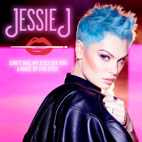 Jessie J – Can’t Take My Eyes Off You x MAKE UP FOR EVER(16Bit-44.1kHz)-OppsUpro音乐帝国