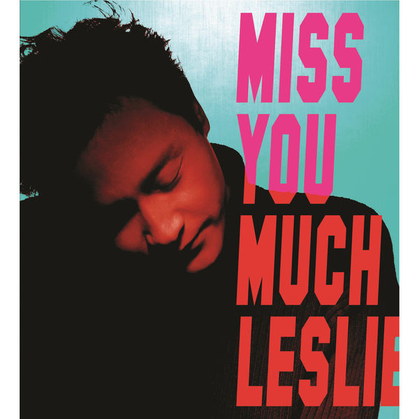 张国荣 – Miss You Much, Leslie(16Bit-44.1kHz)-OppsUpro音乐帝国