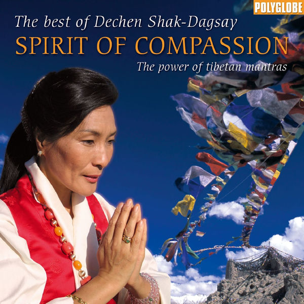 Dechen Shak Dagsay – Spirit of Compassion(16Bit-44.1kHz)-OppsUpro音乐帝国