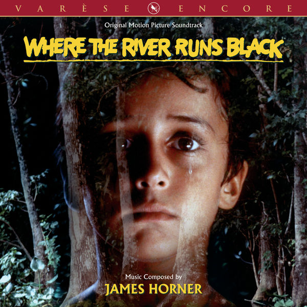 James Horner – Where The River Runs Black (Original Motion Picture Soundtrack)(16Bit-44.1kHz)-OppsUpro音乐帝国