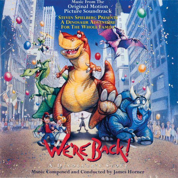 James Horner – We’re Back! A Dinosaur’s Story (We’re Back! A Dinosaur’s Story Soundtrack Version)(16Bit-44.1kHz)-OppsUpro音乐帝国