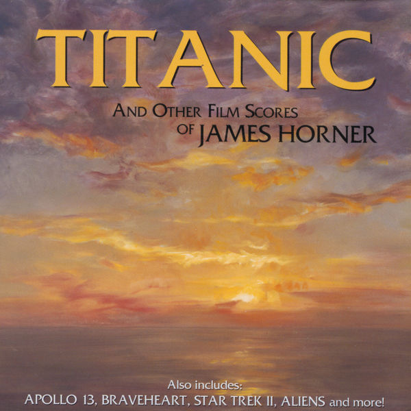 James Horner – Titanic And Other Film Scores Of James Horner(16Bit-44.1kHz)-OppsUpro音乐帝国