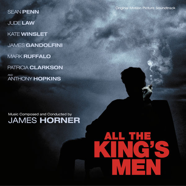 James Horner – All The King’s Men (Original Motion Picture Soundtrack)(16Bit-44.1kHz)-OppsUpro音乐帝国