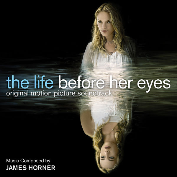 James Horner – The Life Before Her Eyes (Original Motion Picture Soundtrack)(16Bit-44.1kHz)-OppsUpro音乐帝国