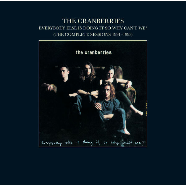 The Cranberries – Everybody Else Is Doing It, So Why Can’t We (The Complete Sessions 1991-1993)(16Bit-44.1kHz)-OppsUpro音乐帝国