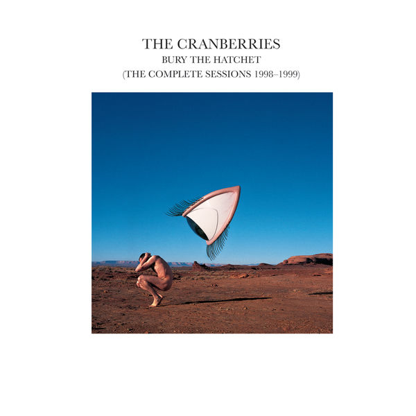 The Cranberries – Bury The Hatchet (The Complete Sessions 1998-1999)(16Bit-44.1kHz)-OppsUpro音乐帝国