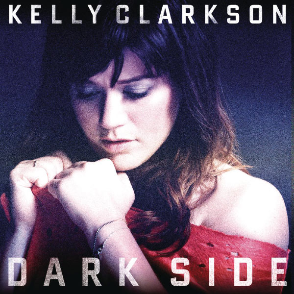 Kelly Clarkson – Dark Side(16Bit-44.1kHz)-OppsUpro音乐帝国