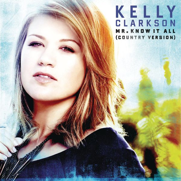 Kelly Clarkson – Mr. Know It All (Country Version)(16Bit-44.1kHz)-OppsUpro音乐帝国