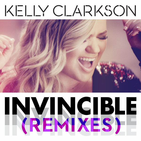 Kelly Clarkson – Invincible (Remixes)(16Bit-44.1kHz)-OppsUpro音乐帝国