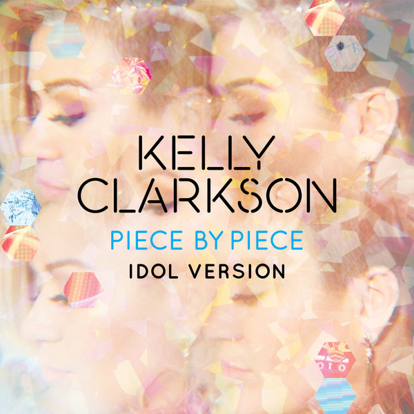 Kelly Clarkson – Piece by Piece (Idol Version)(16Bit-44.1kHz)-OppsUpro音乐帝国