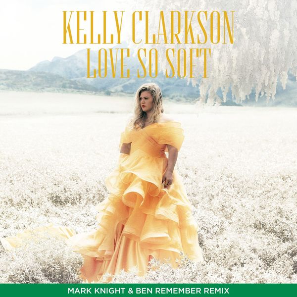 Kelly Clarkson – Love So Soft (Mark Knight & Ben Remember Remix)(16Bit-44.1kHz)-OppsUpro音乐帝国