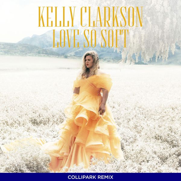 Kelly Clarkson – Love So Soft (Mr. Collipark Remix)(16Bit-44.1kHz)-OppsUpro音乐帝国