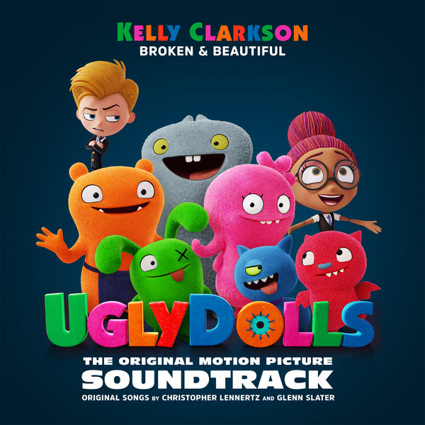 Kelly Clarkson – Broken & Beautiful (from the Movie UGLYDOLLS)(24Bit-48kHz)-OppsUpro音乐帝国