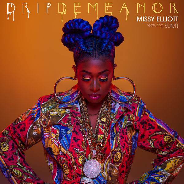 Missy Elliott – DripDemeanor (feat. Sum1)(24Bit-96kHz)-OppsUpro音乐帝国