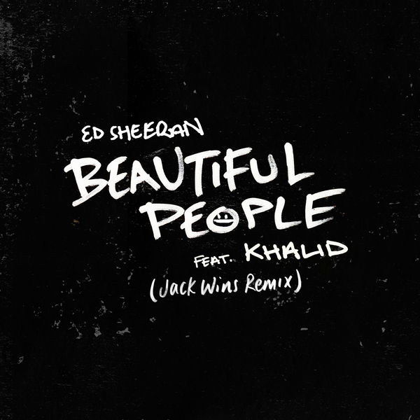 Ed Sheeran – Beautiful People (feat. Khalid) (Jack Wins Remix)(24Bit-44.1kHz)-OppsUpro音乐帝国