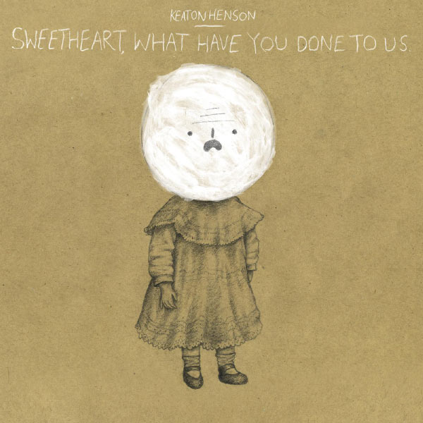 Keaton Henson – Sweetheart, What Have You Done To Us(16Bit-44.1kHz)-OppsUpro音乐帝国