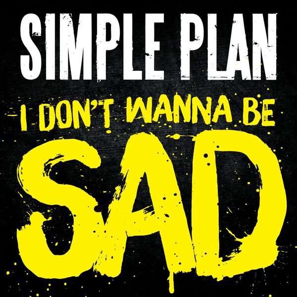 Simple Plan – I Don’t Wanna Be Sad(24Bit-44.1kHz)-OppsUpro音乐帝国