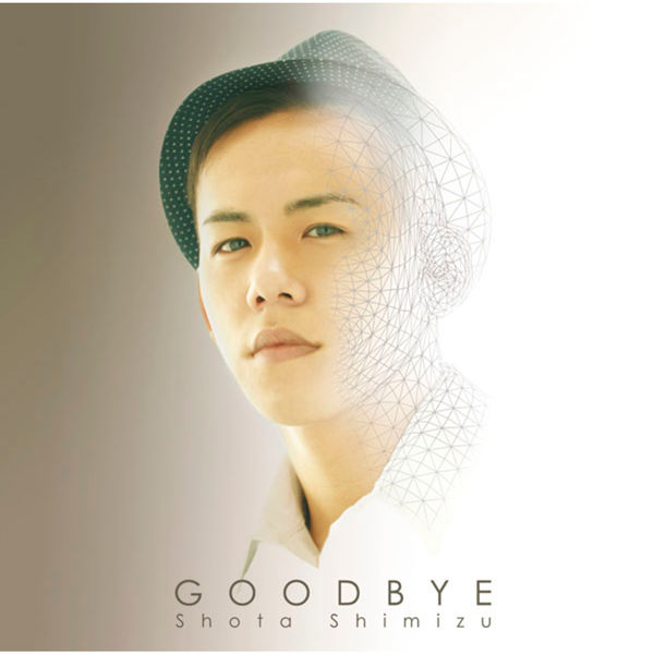 清水翔太 – Goodbye(16Bit-44.1kHz)-OppsUpro音乐帝国