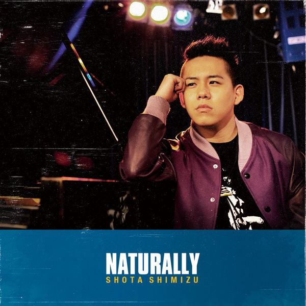 清水翔太 – Naturally(16Bit-44.1kHz)-OppsUpro音乐帝国