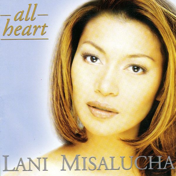 Lani Misalucha – All Heart(16Bit-44.1kHz)-OppsUpro音乐帝国