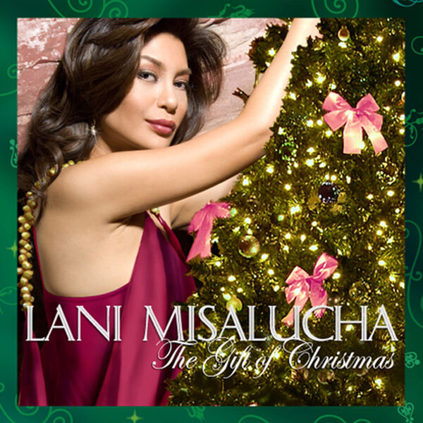 Lani Misalucha – The Gift of Christmas(16Bit-44.1kHz)-OppsUpro音乐帝国