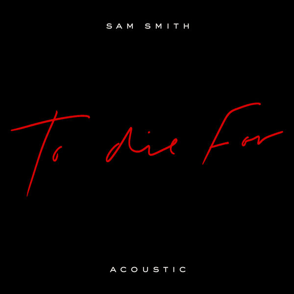 Sam Smith – To Die For (Acoustic)(16Bit-44.1kHz)-OppsUpro音乐帝国