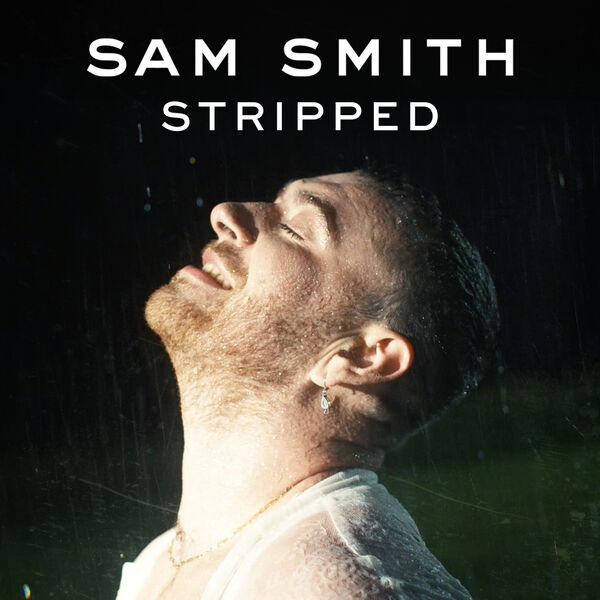 Sam Smith – Sam Smith Stripped(16Bit-44.1kHz)-OppsUpro音乐帝国