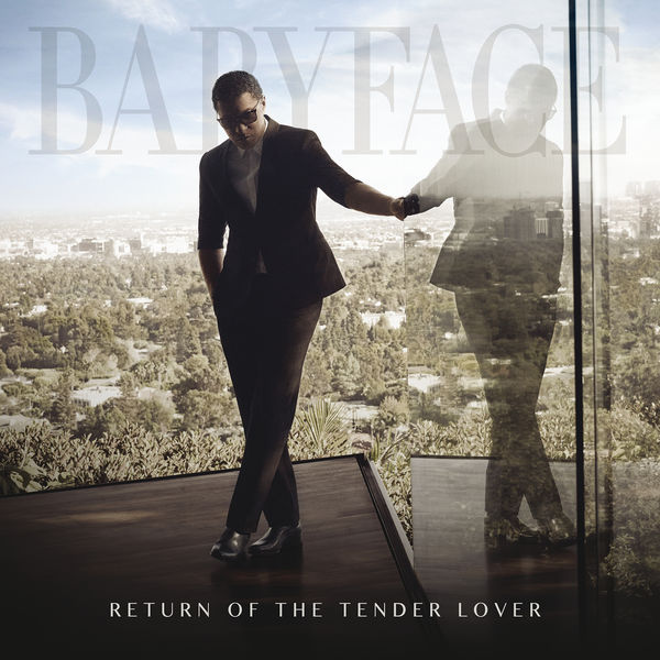 Babyface – Return Of The Tender Lover(24Bit-88.2kHz)-OppsUpro音乐帝国