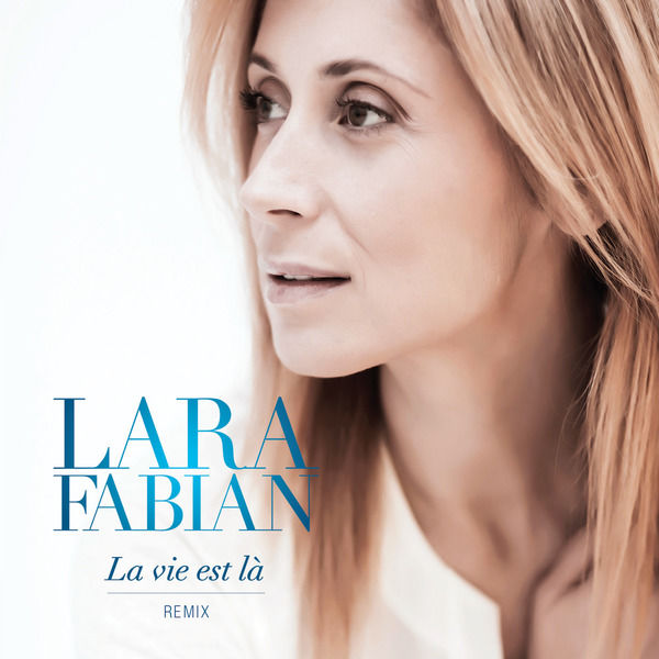 Lara Fabian – La vie est là (Remix)(24Bit-44.1kHz)-OppsUpro音乐帝国