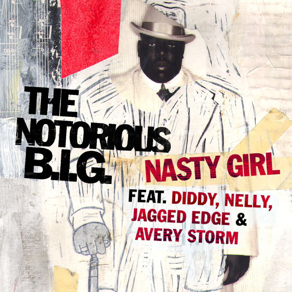 The Notorious B.I.G – Nasty Girl (feat. Diddy, Nelly, Jagged Edge & Avery Storm) (European & Australian Slimline)(16Bit-44.1kHz)-OppsUpro音乐帝国