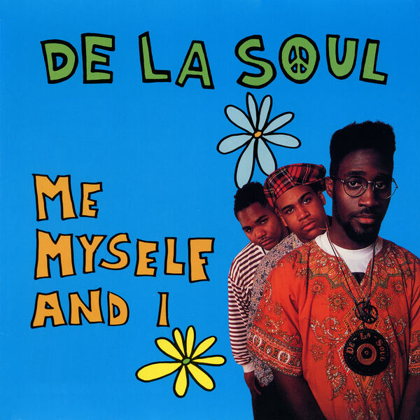 De La Soul – Me Myself and I (Single Mix)(24Bit-48kHz)-OppsUpro音乐帝国