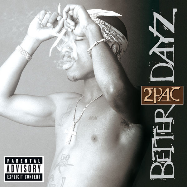 2Pac – Better Dayz(16Bit-44.1kHz)-OppsUpro音乐帝国