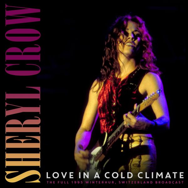 Sheryl Crow – Love In A Cold Climate (Live 1994)(16Bit-44.1kHz)-OppsUpro音乐帝国