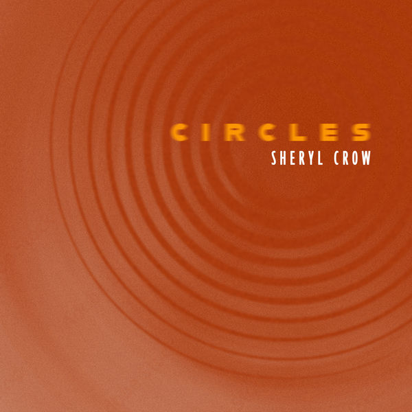 Sheryl Crow – Circles(24Bit-48kHz)-OppsUpro音乐帝国