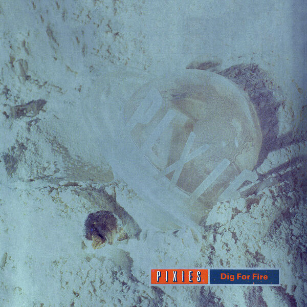 Pixies – Dig for Fire(16Bit-44.1kHz)-OppsUpro音乐帝国