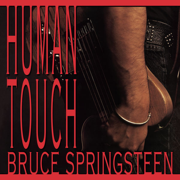 Bruce Springsteen – Human Touch(24Bit-96kHz)-OppsUpro音乐帝国