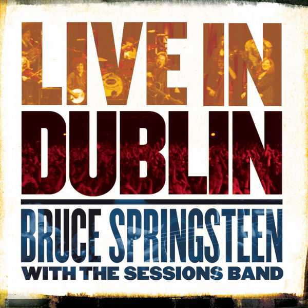 Bruce Springsteen – Live In Dublin (Live at the Point Theatre, Dublin, Ireland – November 2006)(16Bit-44.1kHz)-OppsUpro音乐帝国