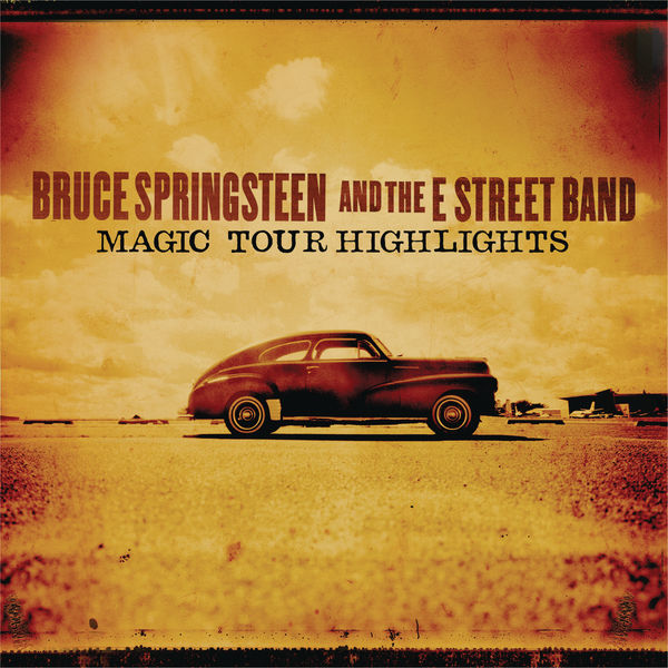 Bruce Springsteen – Magic Tour Highlights(16Bit-44.1kHz)-OppsUpro音乐帝国