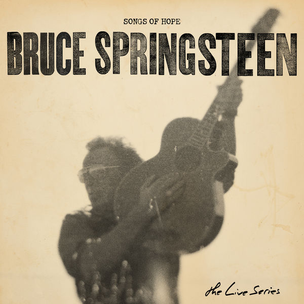 Bruce Springsteen – The Live Series Songs of Hope(16Bit-44.1kHz)-OppsUpro音乐帝国