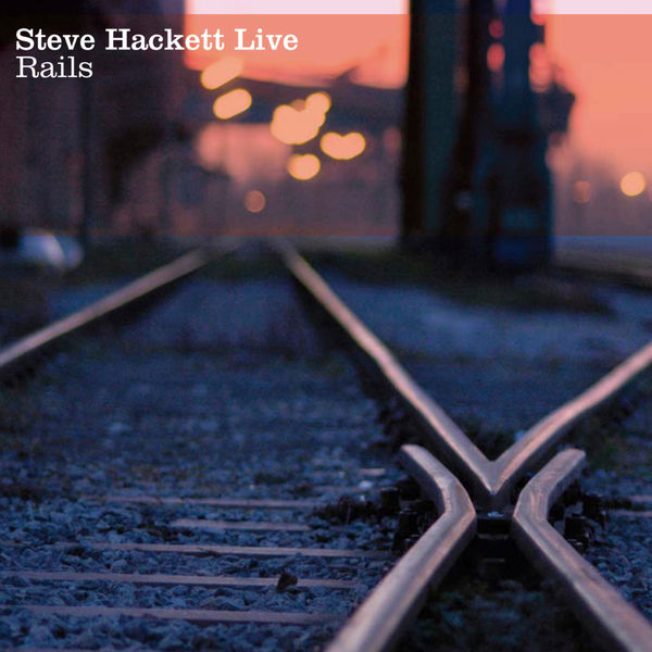 Steve Hackett – Live Rails(16Bit-44.1kHz)-OppsUpro音乐帝国