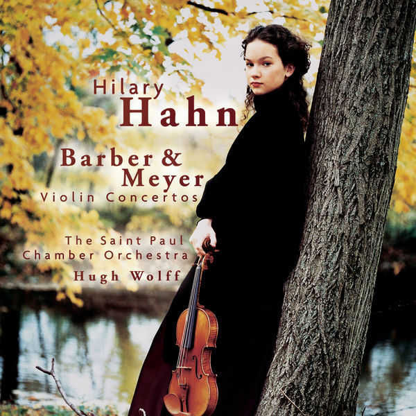 Hilary Hahn – Barber & Meyer Violin Concertos(16Bit-44.1kHz)-OppsUpro音乐帝国