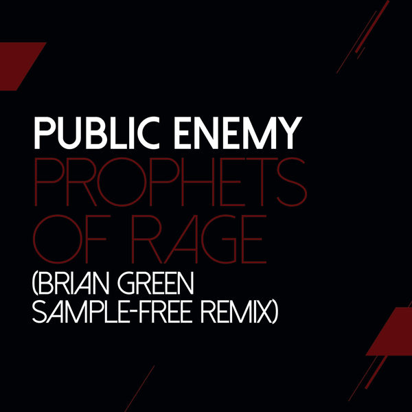 Public Enemy – Prophets Of Rage (Brian Green Remix)(16Bit-44.1kHz)-OppsUpro音乐帝国